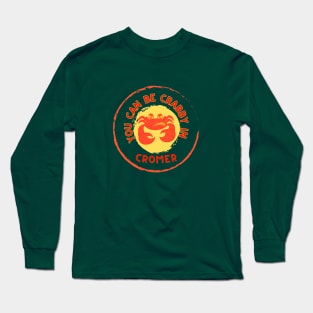 You can be Crabby in Cromer Norfolk Long Sleeve T-Shirt